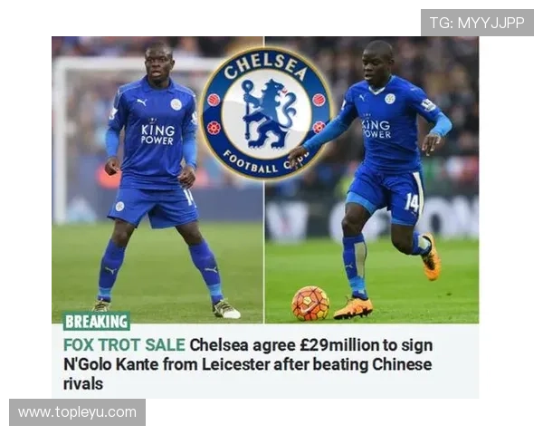 坎特英超两连冠核心贡献及历史地位分析